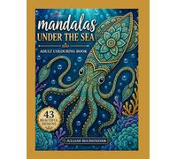 Mandalas under the sea: Adult Colouring Book