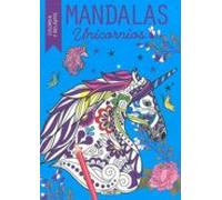 Mandalas Unicornios (colorea Y Relajate)