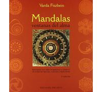 Mandalas-ventanas del alma: Mandalas Con Valor Terapeutico y Creativo de Todas las Epocas, Culturas y Tradiciones (LIBROS SINGULARES)
