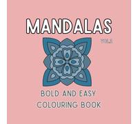 Mandalas Vol.2:: 50 Unique Hand-Drawn Mandalas. Bold and Easy Colouring Book, Large Print For Kids and Adults
