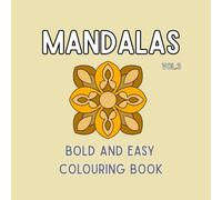 Mandalas Vol.3: 50 Unique Hand-Drawn Mandalas. Bold and Easy Colouring Book, Large Print For Kids and Adults.