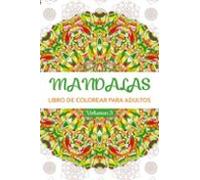 Mandalas -vol. 3. Libro De Colorear Para Adultos