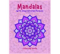 Mandalas with inspirational phrases de El Abuelo Cheo: 55 linear mandalas with inspiring phrases to color, relax, and reconnect with yourself.