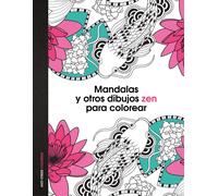 Mandalas Y Otros Dibujos Zen Para Colorear