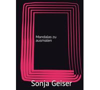 Mandalas zum ausmalen: Verschiedene Tiere (Mein großes Buch der Tierfreunde)