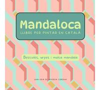 Mandaloca: Bestioles, urpes i molta mandala - Llibre antiestrès per pintar, desconnectar i riure