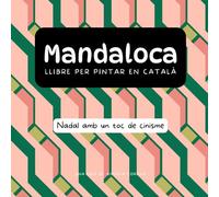 Mandaloca: Nadal amb un toc de cinisme - Mandales per pintar mentre et queixes del món i et menges els torrons