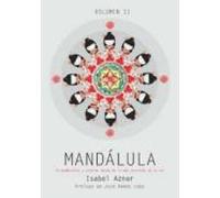 Mandalula Ii: Te Enamoraras Y Crearas Desde Los Mas Profundo De Tu Ser