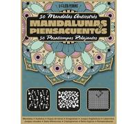 Mandalunas y Piensacuentos: 50 Mandalas Antiestrés y 50 Pasatiempos Relajantes - sudokus, sopas de letras, juegos visuales, retos lógicos y más actividades para desconectar