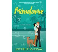 Mándame: Un romance de jefe-asistente de vacaciones: 4 (Synergy (Español))