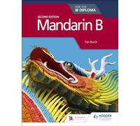 Mandarin B for the IB Diploma Second Edition: Hodder Education Group