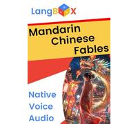 Mandarin Chinese Fables: 16 Short Stories with Native Recordings for Language Practice (LangBox)