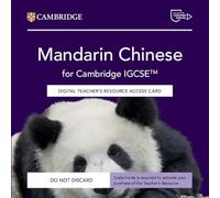 Mandarin Chinese for Cambridge IGCSE™ Digital Teacher's Resource Access Card (Cambridge International IGCSE)