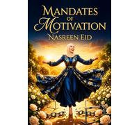 MANDATES OF MOTIVATION: Motivation with Inspiration mix of feelings and emotions.