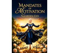 MANDATES OF MOTIVATION: Motivation with Inspiration mix of feelings and emotions.