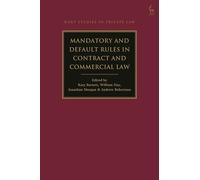 Mandatory and Default Rules in Contract and Commercial Law (Hart Studies in Private Law)