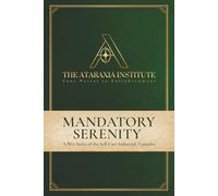 Mandatory Serenity: A Wry Satire of the Self-Care Industrial Complex (The Agent 404 Dossiers)