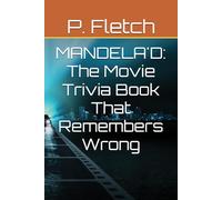 Mandela’d: The Movie Trivia Book That Remembers Wrong