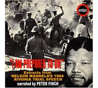 I Am Prepared To Die"" Nelson Mandela's 1964 Rivonia Trial Speech - Peter Finch