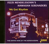 Mandelssohns, Felix - We Got Rhythm: The Swing Side Of The Serenaders