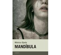 Mandíbula | Mónica Ojeda Franco