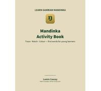 Mandinka Activity Book: Trace, Match and Colour - First Words for Young Learners (Learn Gambian Mandinka)