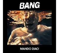 Mando Diao - Bang