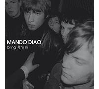 Mando Diao - Bring 'Em In