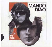 Mando Diao - Give Me Fire-Ltd.Pur Edit