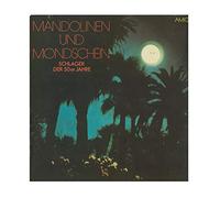 Mandolinen und Mondschein - Schlager der 50er Jahre