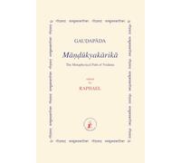 Mandukyakarika: The Metaphysical Path of Vedanta (ASRAM VIDYA COLLECTION)