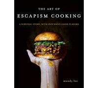 Mandy Lee The Art of Escapism Cooking (Tapa dura) (Importación USA)