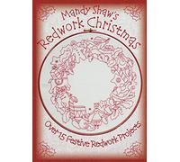 Mandy Shaw's Redwork Christmas: Over 15 Festive Redwork Projects