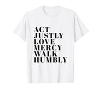 Manejar a los justos, el Amor, la Misericordia, IR Humilde, Imprimir Miqueas 6:8 Camiseta gráfica económica, Hombre, Blanco, XL