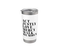 Manejar a los justos, el amor, la misericordia, ir humilde, Imprimir Miqueas 6:8 Vaso térmico de acero inoxidable de doble pared