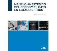 Manejo anestésico del perro y el gato en estado crítico