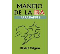 Manejo de la Ira Para Padres (Disciplina Positiva)