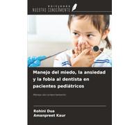 Manejo del miedo, la ansiedad y la fobia al dentista en pacientes pediátricos: Manejo del comportamiento