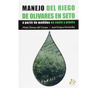 MANEJO DEL RIEGO DE OLIVARES EN SETO (FONDO)