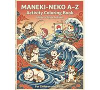 MANEKI-NEKO A-Z ACTIVITY COLORING BOOK: Ukiyo-e-style Actions