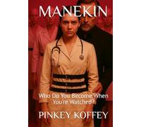 MANEKIN: Who Do You Become When You’re Watched?
