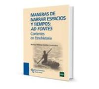 Maneras De Narrar Espacios Y Tiempos: Ad Fontes