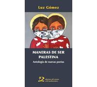 Maneras de ser Palestina: Antología de nuevas poetas: 3 (POESÍA NECESARIA)