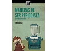 Maneras De Ser Periodista (incluye Comic Despegable)