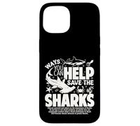 Maneras en Que Puede Ayudar a Salvar a los Tiburones difundir la Conciencia sobre los Tiburones Carcasa para iPhone 15