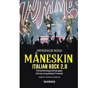 Måneskin. Italian rock 2.0. Fenomenologia del gruppo che ha conquistato il mondo. Momenti, racconti e immagini (Ritmi)