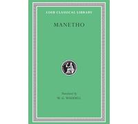 Manetho: History of Egypt and Other Works: 350 (Loeb Classical Library)