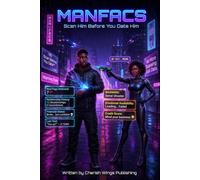 MANFACS Scan Him Before You Date Him: A Black Contemporary Romance About Red Flags, AI, and Choosing Yourself