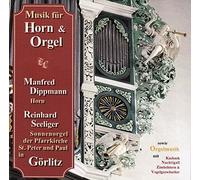 Manfred Dippmann (Horn), Reinhard Seeliger (Orgel) - Musik für Horn & Orgel - Sonnenorgel der Pfarrkirche St. Peter und Paul in Görlitz
