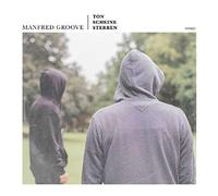 Manfred Groove - Ton Scheine Sterben